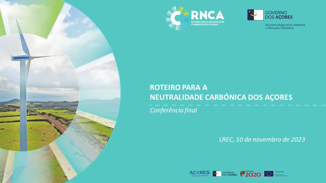 Stream em direto da Conferência final do Roteiro para a Neutralidade Carbónica dos Açores